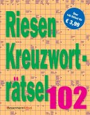 Riesen-Kreuzworträtsel 102 (5 Exemplare à 3,99 EUR) Riesen-Kreuzworträtsel 102 (5 Exemplare à 3,99 EUR)