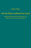 "Als der Bauer aufstand im Land" "Als der Bauer aufstand im Land"