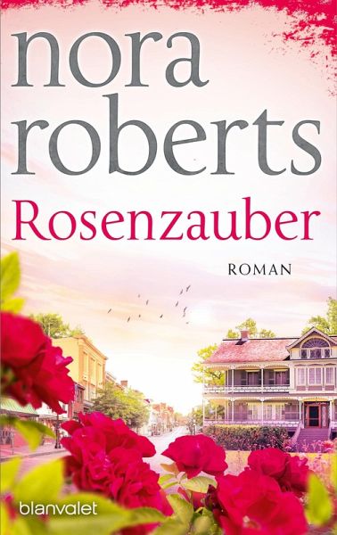 Rosenzauber / Blüten Trilogie Bd.1 Rosenzauber / Blüten Trilogie Bd.1