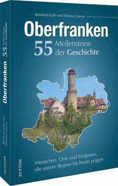 Cover Oberfranken. 55 Meilensteine der Geschichte