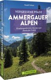 Vergessene Pfade Ammergauer Alpen Vergessene Pfade Ammergauer Alpen