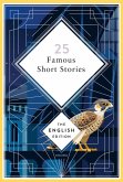 25 Famous Short Stories. English Edition 25 Famous Short Stories. English Edition