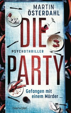 Die Party - Gefangen mit einem Mörder ... - Österdahl, Martin