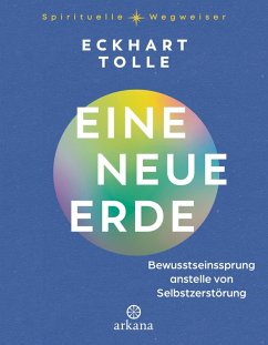 Eine neue Erde - Tolle, Eckhart