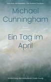 Ein Tag im April Ein Tag im April