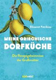Meine griechische Dorfküche Meine griechische Dorfküche