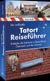 Der inoffizielle Tatort-Reiseführer