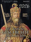 Mit deutscher Geschichte durch das Jahr 2026. Der Abreißkalender mit Ereignissen, Daten und Fakten. Verständlich und spannend aufbereitet Mit deutscher Geschichte durch das Jahr 2026. Der Abreißkalender mit Ereignissen, Daten und Fakten. Verständlich und spannend aufbereitet