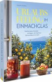 Urlaubs-Feeling im Einmachglas Urlaubs-Feeling im Einmachglas