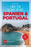 Take the Slow Road Spanien und Portugal Take the Slow Road Spanien und Portugal
