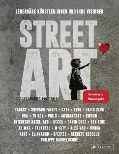 Cover Street Art: Legendäre Künstler:innen und ihre Visionen mit u.a. Banksy, Shepard Fairey, Swoon u.v.m.