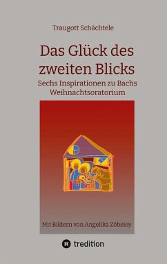 Das Glück des zweiten Blicks - Schächtele, Traugott Das Glück des zweiten Blicks - Schächtele, Traugott