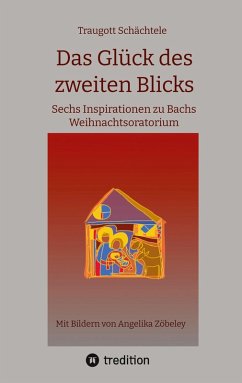 Das Glück des zweiten Blicks - Schächtele, Traugott