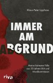 Immer am Abgrund Immer am Abgrund