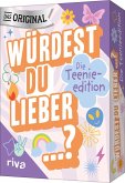 Würdest du lieber ...? - Die Teenieedition Würdest du lieber ...? - Die Teenieedition