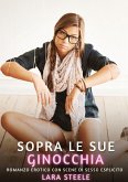 Sopra le sue Ginocchia Sopra le sue Ginocchia