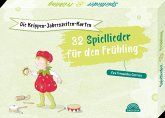 Die Krippen-Jahreszeiten-Karten: 32 Spiellieder für den Frühling Die Krippen-Jahreszeiten-Karten: 32 Spiellieder für den Frühling