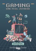 Gaming - Eine Pixel-Zeitreise Gaming - Eine Pixel-Zeitreise