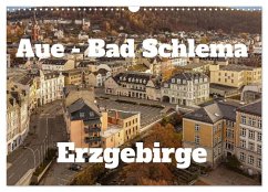 Aue - Bad Schlema Erzgebirge (Wandkalender 2025 DIN A3 quer), CALVENDO Monatskalender