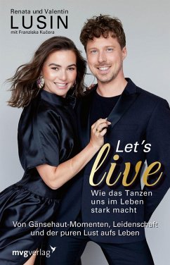 Let's live - Wie das Tanzen uns im Leben stark macht - Lusin, Renata;Lusin, Valentin