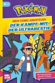 Pokémon: Mein Comic-Abenteuer 2: Der Kampf mit der Ultrabestie Pokémon: Mein Comic-Abenteuer 2: Der Kampf mit der Ultrabestie