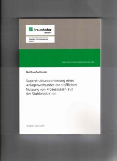 Cover Superstrukturoptimierung eines Anlagenverbundes zur stofflichen Nutzung von Prozessgasen aus der Stahlproduktion