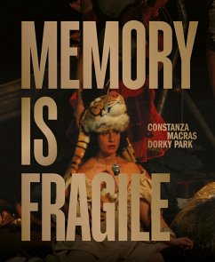Memory is fragile - Constanza Macras   Dorky Park