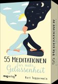 55 Meditationen für mehr Gelassenheit 55 Meditationen für mehr Gelassenheit