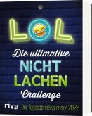 LOL - Die ultimative Nicht-lachen-Challenge - Der Tagesabreißkalender 2026