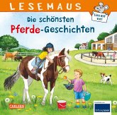 LESEMAUS Sonderbände: Die schönsten Pferde-Geschichten LESEMAUS Sonderbände: Die schönsten Pferde-Geschichten