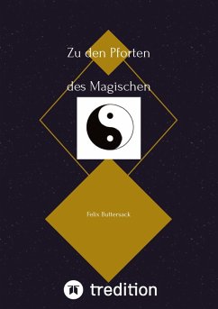 Zu den Pforten des Magischen - Buttersack, Felix