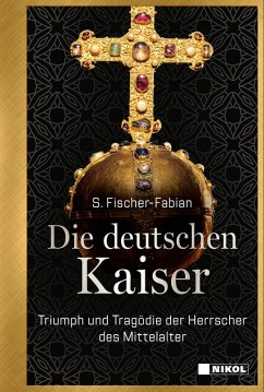 Die deutschen Kaiser - Fischer-Fabian, S.