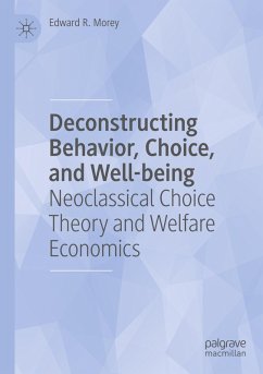 Deconstructing Behavior, Choice, and Well-being - Morey, Edward R.