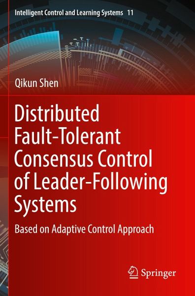 Distributed Fault-Tolerant Consensus Control of Leader-Following Systems Distributed Fault-Tolerant Consensus Control of Leader-Following Systems
