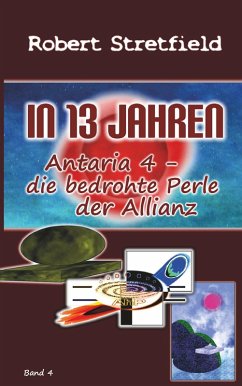 Antaria 4 - die bedrohte Perle der Allianz - Stretfield, Robert
