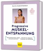 Progressive Muskelentspannung Progressive Muskelentspannung