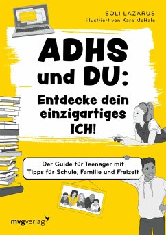 ADHS und du: Entdecke dein einzigartiges Ich! - Lazarus, Soli
