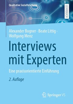 Interviews mit Experten - Bogner, Alexander;Littig, Beate;Menz, Wolfgang