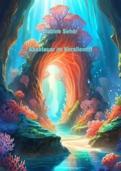 Abenteuer im Korallenriff - Sener, Sabine