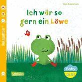 Baby Pixi (unkaputtbar) 158: Ich wär so gern ein Löwe Baby Pixi (unkaputtbar) 158: Ich wär so gern ein Löwe