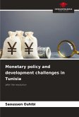 Monetary policy and development challenges in Tunisia Monetary policy and development challenges in Tunisia