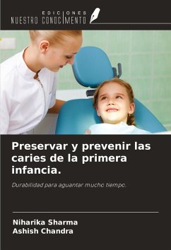 Preservar y prevenir las caries de la primera infancia. - Sharma, Niharika; Chandra, Ashish