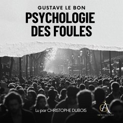 Psychologie des Foules - Livre Audio (MP3-Download) - Le Bon, Gustave; Livres audio en français