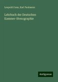 Lehrbuch der Deutschen Kammer-Stenographie Lehrbuch der Deutschen Kammer-Stenographie