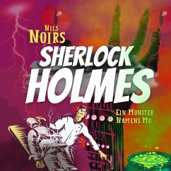 Cover Nils Noirs Sherlock Holmes, Staffel 3 Folge 3: Ein Monster namens Mo (MP3-Download)