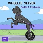 WHEELIE OLIVER Builds A Treehouse