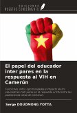 El papel del educador inter pares en la respuesta al VIH en Camerún El papel del educador inter pares en la respuesta al VIH en Camerún
