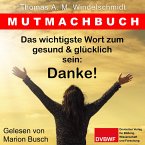 Das wichtigste Wort zum gesund & glücklich sein: Danke! (MP3-Download)