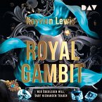 Royal Gambit. Wer überleben will, darf niemandem trauen (Teil 2) (MP3-Download)