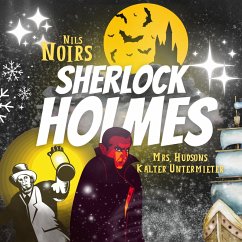Cover Nils Noirs Sherlock Holmes, Staffel 3 Folge 1: Mrs. Hudsons kalter Untermieter (MP3-Download)